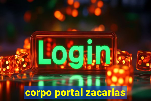 corpo portal zacarias